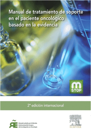 MANUAL DE TRATAMIENTO DE SOPORTE EN EL PACIENTE ONCOLOGICO. 2� EDICI�N