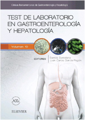 TEST DE LABORATORIO EN GASTROENTEROLOGÍA Y HEPATOLOGÍA. CLÍNICAS IBEROAMERICANAS DE GASTROENTEROLOGÍA Y HEPATOLOGÍA VOL. 10