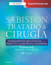 SABISTON. TRATADO DE CIRUGÍA + EXPERTCONSULT: FUNDAMENTOS BIOLÓGICOS DE LA PRÁCTICA QUIRÚRGICA MODERNA, 20ª EDICIÓN