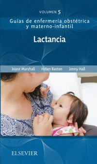 LACTANCIA: GUAS DE ENFERMERA OBSTTRICA Y MATERNO-INFANTIL