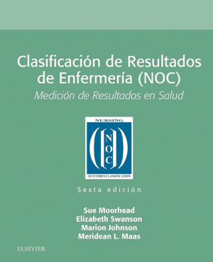 CLASIFICACIN DE RESULTADOS DE ENFERMERA (NOC). MEDICIN DE RESULTADOS EN SALUD.  6 EDICIN