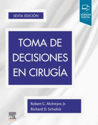 TOMA DE DECISIONES EN CIRUGÍA. 6ª EDICIÓN