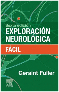 EXPLORACIÓN NEUROLÓGICA FÁCIL. 6ª EDICIÓN