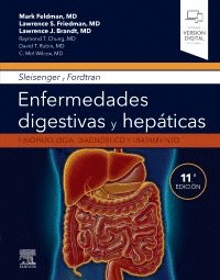 SLEISENGER Y FORDTRAN ENFERMEDADES DIGESTIVAS Y HEPÁTICAS. FISIOPATOLOGÍA, DIAGNÓSTICO Y TRATAMIENTO, (2 VOLS.). 11ª EDICIÓN