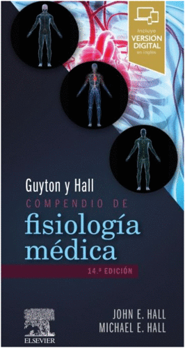 GUYTON Y HALL. COMPENDIO DE FISIOLOGÍA MÉDICA. 14ª  EDICIÓN