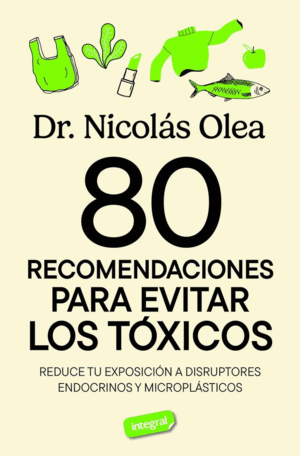 80 RECOMENDACIONES PARA ELIMINAR LOS TOXICOS
