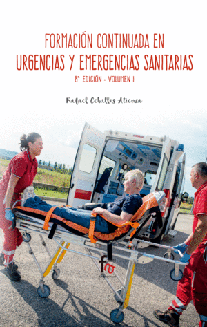 FORMACI�N CONTINUA EN URGENCIAS Y EMERGENCIAS SANITARIAS. 8� EDICI�N. VOL I