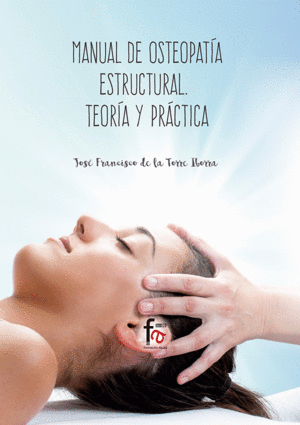 MANUAL DE OSTEOPATIA ESTRUCTURAL. TEORIA Y PRACTICA