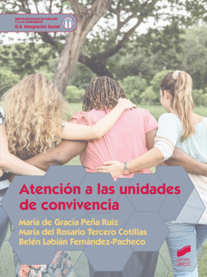 ATENCI�N A LAS UNIDADES DE CONVIVENCIA. SERVICIOS A LA COMUNIDAD. G.S. INTEGRACI�N SOCIAL
