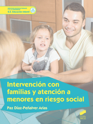 INTERVENCIN CON FAMILIAS Y ATENCIN A MENORES EN RIESGO SOCIAL. SERVICIOS A LA COMUNIDAD. G.S. EDUCACIN INFANTIL