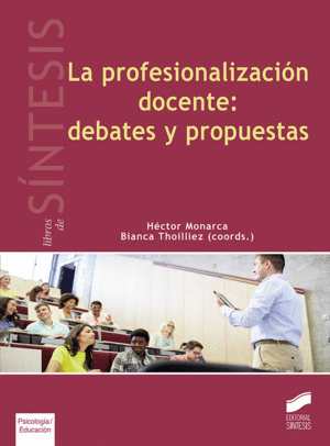 LA PROFESIONALIZACI�N DOCENTE: DEBATES Y PROPUESTAS