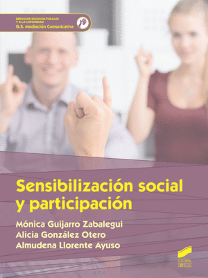 SENSIBILIZACI�N SOCIAL Y PARTICIPACI�N. SERVICIOS SOCIOCULTURALES Y A LA COMUNIDAD. G.S. MEDIACI�N COMUNICATIVA