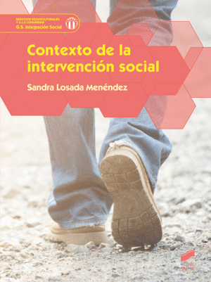 CONTEXTO DE LA INTERVENCI�N SOCIAL. SERVICIOS A LA COMUNIDAD. G.S. INTEGRACI�N SOCIAL