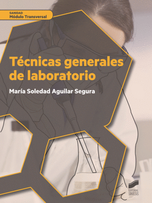 TCNICAS GENERALES DE LABORATORIO. SANIDAD MDULO TRANSVERSAL