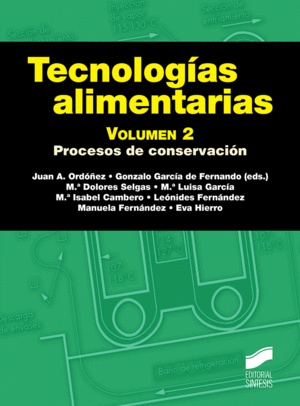 TECNOLOGIAS ALIMENTARIAS VOL. 2. PROCESOS DE CONSERVACION