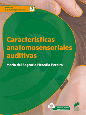 CARACTERISTICAS ANATOMOSENSORIALES AUDITIVAS. SANIDAD. G.S. AUDIOLOGÍA PROTÉSICA