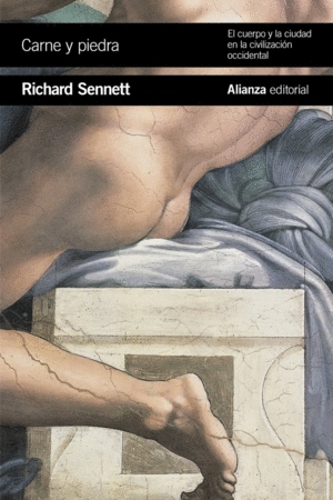 CARNE Y PIEDRA. EL CUERPO Y LA CIUDAD EN LA CIVILIZACI�N OCCIDENTAL
