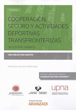 COOPERACIN SEGURO Y ACTIVIDADES DEPORTIVAS TRANSFRONTERIZAS. UN ANLISIS JURDICO FRANCO-ESPAOL EUROPEO E INTERNACIONAL