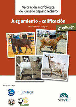 VALORACI�N MORFOL�GICA DEL GANADO CAPRINO LECHERO. JUZGAMIENTO Y CALIFICACI�N