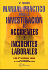 MANUAL PR�CTICO PARA LA INVESTIGACI�N DE ACCIDENTES E INCIDENTES LABORALES