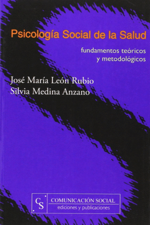 PSICOLOG�A SOCIAL DE LA SALUD: FUNDAMENTOS TE�RICOS Y METODOL�GICOS
