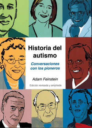 HISTORIA DEL AUTISMO. CONVERSACIONES CON LOS PIONEROS