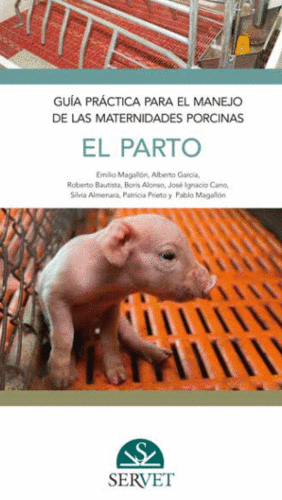 GUA PRCTICA PARA EL MANEJO DE LAS MATERNIDADES PORCINAS. EL PARTO