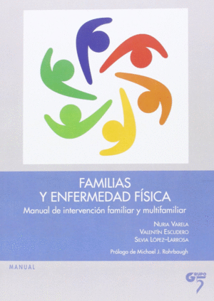 FAMILIAS Y ENFERMEDAD FSICA. MANUAL DE INTERVENCIN FAMILIAR Y MULTIFAMILIAR