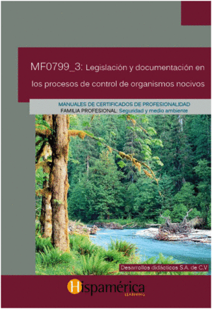 MF0799_3 LEGISLACI�N Y DOCUMENTACI�N EN LOS PROCESOS DE CONTROL DE ORGANISMOS NOCIVOS