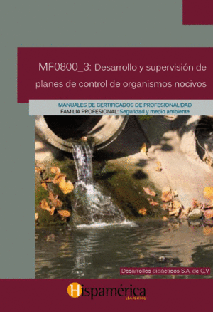 MF0800_3 DESARROLLO Y SUPERVISI�N DE PLANES DE CONTROL DE ORGANISMOS NOCIVOS