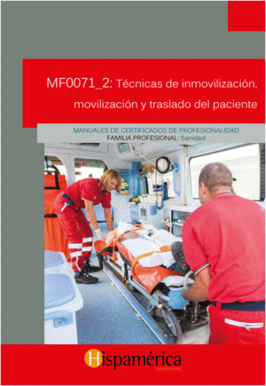 T�CNICAS DE INMOVILIZACI�N, MOVILIZACI�N Y TRASLADO DEL PACIENTE (TAPA BLANDA)
