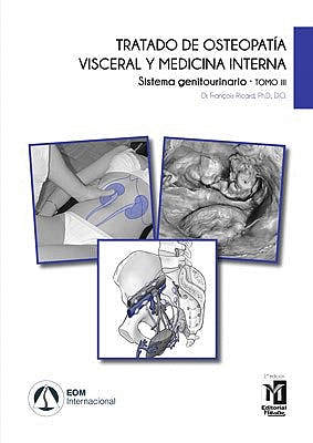 TRATADO DE OSTEOPATÍA VISCERAL Y MEDICINA INTERNA, TOMO III: SISTEMA GENITOURINARIO. 2ª EDICIÓN