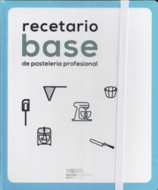 RECETARIO BASE DE PASTELER�A PROFESIONAL