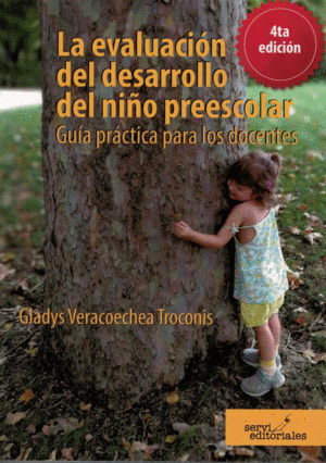 LA EVALUACI�N DEL DESARROLLO DEL NI�O PREESCOLAR. GU�A PR�CTICA PARA LOS DOCENTES