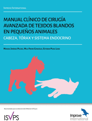 MANUAL CLNICO DE CIRUGA AVANZADA DE TEJIDOS BLANDOS EN PEQUEOS ANIMALES. CABEZA, TRAX Y SISTEMA ENDOCRINO