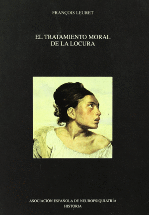 EL TRATAMIENTO MORAL DE LA LOCURA