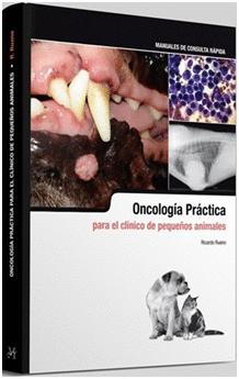 ONCOLOG�A PR�CTICA PARA EL CL�NICO DE PEQUE�OS ANIMALES