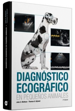 DIAGN�STICO ECOGR�FICO EN PEQUE�OS ANIMALES. 3� EDICI�N