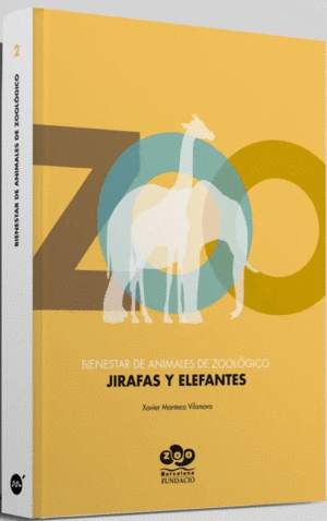 BIENESTAR EN ANIMALES DE ZOOLÓGICO: JIRAFAS Y ELEFANTES