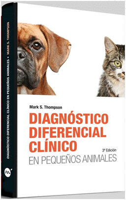DIAGN�STICO DIFERENCIAL CL�NICO EN PEQUE�OS ANIMALES. 3� EDICI�N