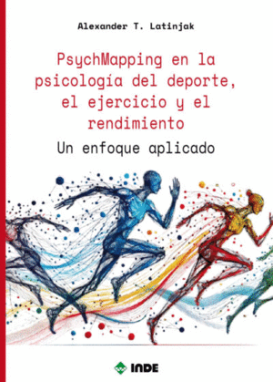 PSYCHMAPPING EN LA PSICOLOGA DEL DEPORTE, EL EJERCICIO Y EL RENDIMIENTO. UN ENFOQUE APLICADO