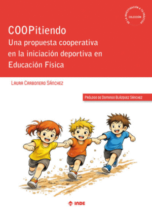 COOPITIENDO. UNA PROPUESTA COOPERATIVA EN LA INICIACI�N DEPORTIVA EN EDUCACI�N F�SICA
