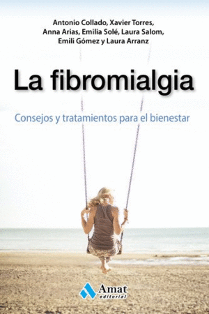 LA FIBROMIALGIA: CONSEJOS Y TRATAMIENTOS PARA EL BIENESTAR