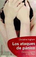 LOS ATAQUES DE P�NICO. C�MO PREVENIRLOS Y VIVIR MEJOR