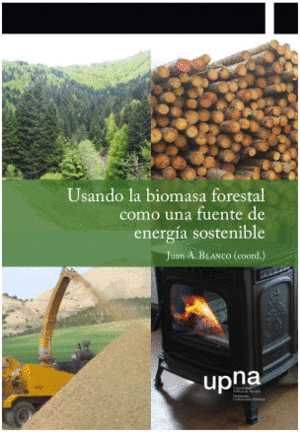 USANDO LA BIOMASA FORESTAL COMO UNA FUENTE DE EENRGIA SOSTENIBLE
