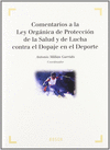 COMENTARIOS A LA LEY ORG�NICA DE PROTECCI�N DE LA SALUD Y DE LA LUCHA CONTRA EL DOPAJE EN EL DEPORTE