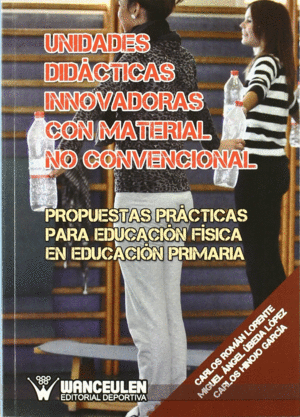 UNIDADES DID�CTICAS INNOVADORAS CON MATERIAL NO CONVENCIONAL