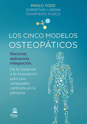 LOS CINCO MODELOS OSTEOPTICOS. DE LA TRADICIN A LA INNOVACIN PARA UNA OSTEOPATA CENTRADA EN LA P