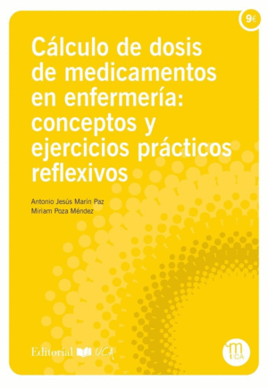 CLCULO DE DOSIS DE MEDICAMENTOS EN ENFERMERA: CONCEPTOS Y EJERCICIOS PRCTICOS REFLEXIVOS