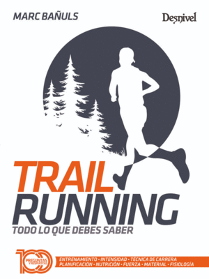 TRAIL RUNNING. TODO LO QUE DEBES SABER